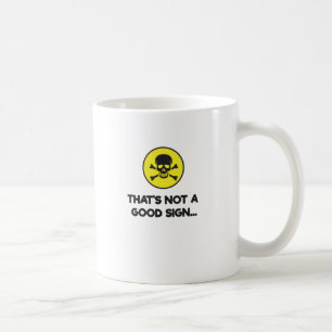 Mug Ce n'est pas un bon signe drôle de nouveauté