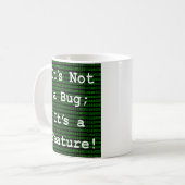 Mug Ce n'est pas un bug ; c'est une fonctionnalité ! (Devant gauche)