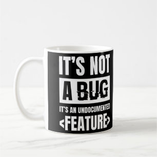 Mug Ce n'est pas un bug c'est une fonctionnalité sans 