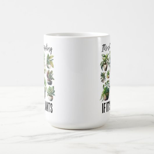 Mug Ce n'est pas un thésaurisant si c'est plante (Centre)