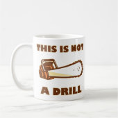 Mug Ce n'est pas une tronçonneuse de foret (Gauche)