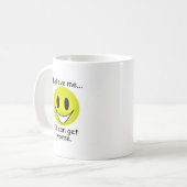 Mug Ce peut devenir plus mauvais (Devant gauche)