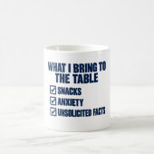 Mug Ce que j'apporte à la table Snacks Anxiété Faits (Centre)