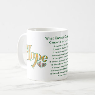 Mug Ce que le cancer ne peut pas faire Poem Espoir Cof