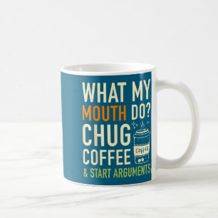 Mug Ce que ma bouche fait engloutir du café commence d