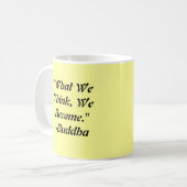 Mug "Ce que nous pensons, nous devenons. " (Devant gauche)