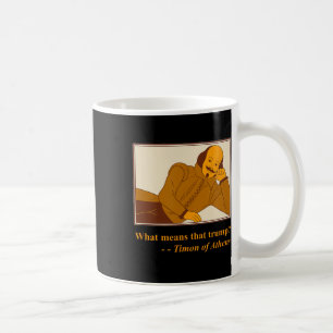 Mug Ce que signifie Trump Timon Athens Shakespeare Quo