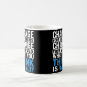 Mug Ce Que Vous Pensez Est Réalité - Motivation (Centre)