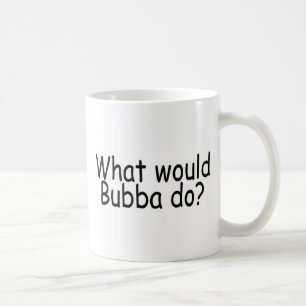 Mug Ce qui Bubba ferait