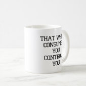 Mug Ce qui consomme vous-contrôle la pâte à café-blanc (Devant droit)