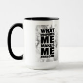 Mug Ce qui m'inspire me rend impressionnant (Gauche)
