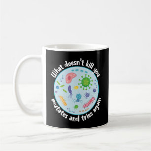 Mug Ce qui ne vous tue pas mute et essaie à nouveau