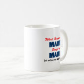 Mug Ce Qui Se Passe Dans Le Maine Reste Dans Le Maine (Devant droit)