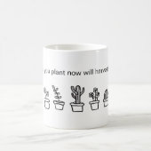 Mug "ce qui vous plantez maintenant moissonnera plus (Centre)