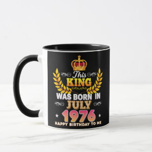 Mug Ce roi est né en juillet 1976 Joyeux anniversaire
