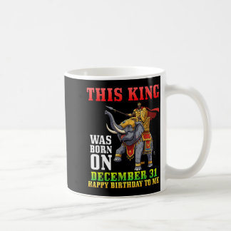 Mug Ce roi est né le 31 décembre Joyeux anniversaire T