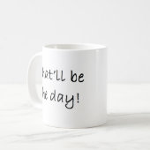 Mug ce sera le jour (Devant gauche)