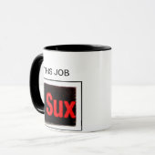 MUG CE TRAVAIL… (Devant gauche)
