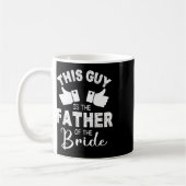 Mug Ce type est le père du marié de la mariée (Gauche)