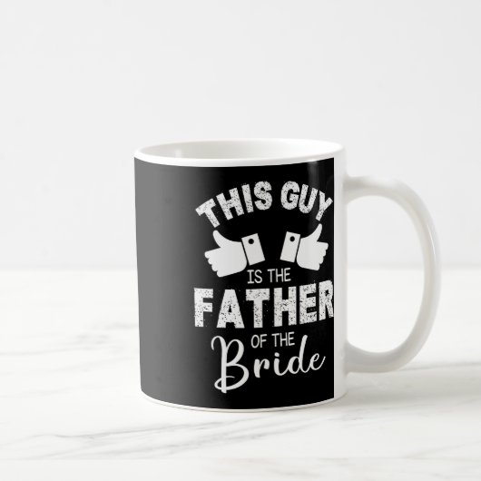 Mug Ce type est le père du marié de la mariée (Droite)