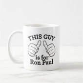 Mug Ce type est pour Ron Paul (Gauche)