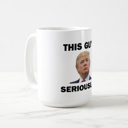 Mug Ce Type, Sérieusement ? (Devant gauche)