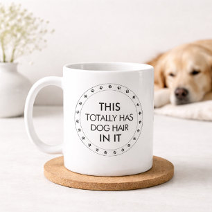Mug Ceci Contient Totalement Des Poils De Chien Drôle