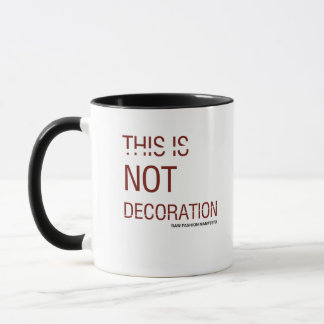 MUG CECI EST UNE DÉCORATION