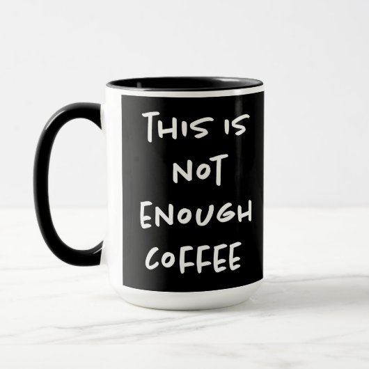 Mug Ceci n'est pas assez de café sur fond noir (Gauche)