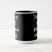 Mug Ceci n'est pas assez de café sur fond noir (Centre)