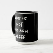 Mug Ceci n'est pas assez de café sur fond noir (Devant gauche)