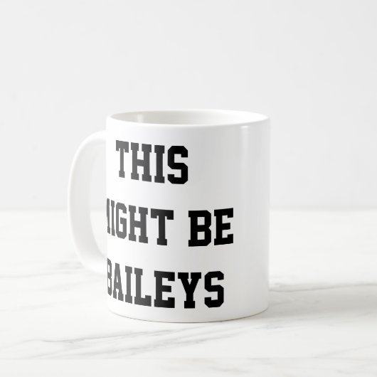 Mug Ceci pourrait être Baileys (Devant gauche)