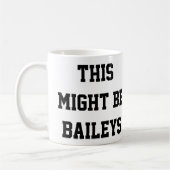 Mug Ceci pourrait être Baileys (Gauche)