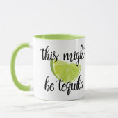 Mug Ceci pourrait être tequila (Gauche)