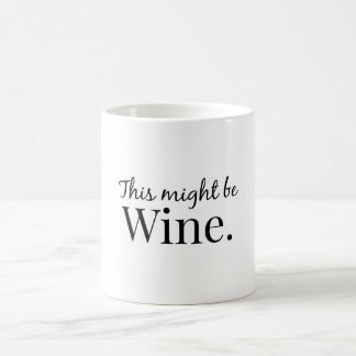 Mug Ceci pourrait être vin