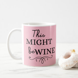 Mug Ceci pourrait être vin - citation vintage de maman