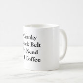 Mug Ceinture noire excentrique nécessitant le café (Devant droit)