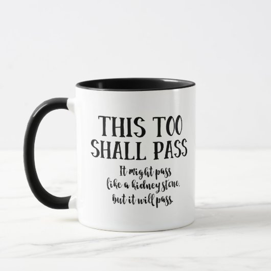 Mug Cela Aussi Devrait Passer Drôle Dire Encouragement (Gauche)