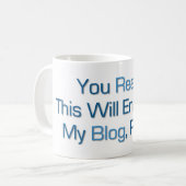 Mug Cela finira dans mon Blog (Devant gauche)
