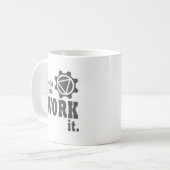 Mug Cela fonctionne si vous le travaillez (Devant gauche)