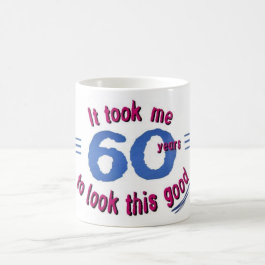 Mug cela m'a pris 60 ans pour regarder ceci bon (Centre)