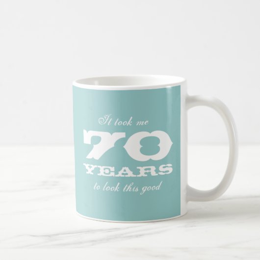Mug Cela m'a pris 70 ans pour regarder cette bonne (Droite)