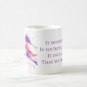 Mug Cela ne compte que si vous avez un chien (Centre)