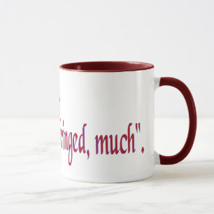 Mug Cela ne dit pas... "Doit être enfreint, beaucoup"