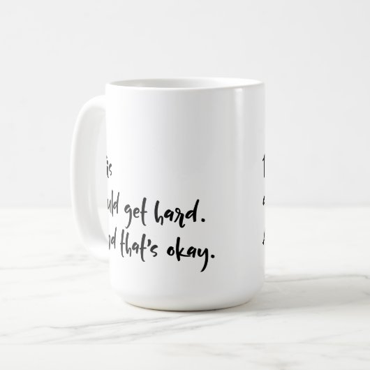 Mug "Cela pourrait devenir difficile. Et c'est bon." T (Devant gauche)