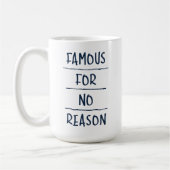 Mug Célèbre sans raison (Gauche)
