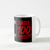 Mug Célibataire : 100 problèmes Marié : 1 problème (Devant droit)