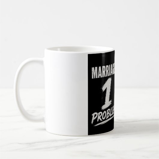 Mug Célibataire : 100 problèmes Marié : 1 problème (Gauche)