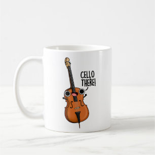 Mug Cello There Funny Music Pun