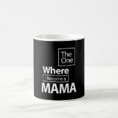 Mug Celui où je deviens maman Mère cadeau (Centre)